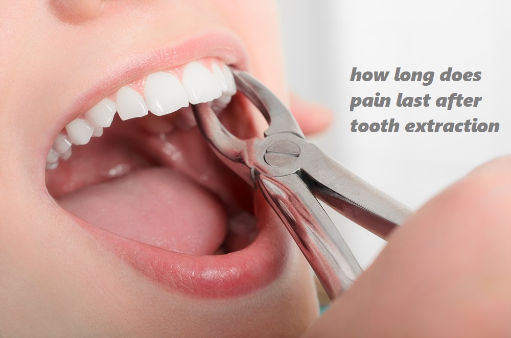 how long does pain last after tooth extraction