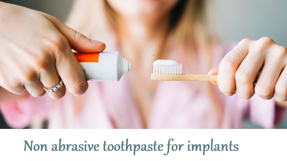 Non abrasive toothpaste for implants