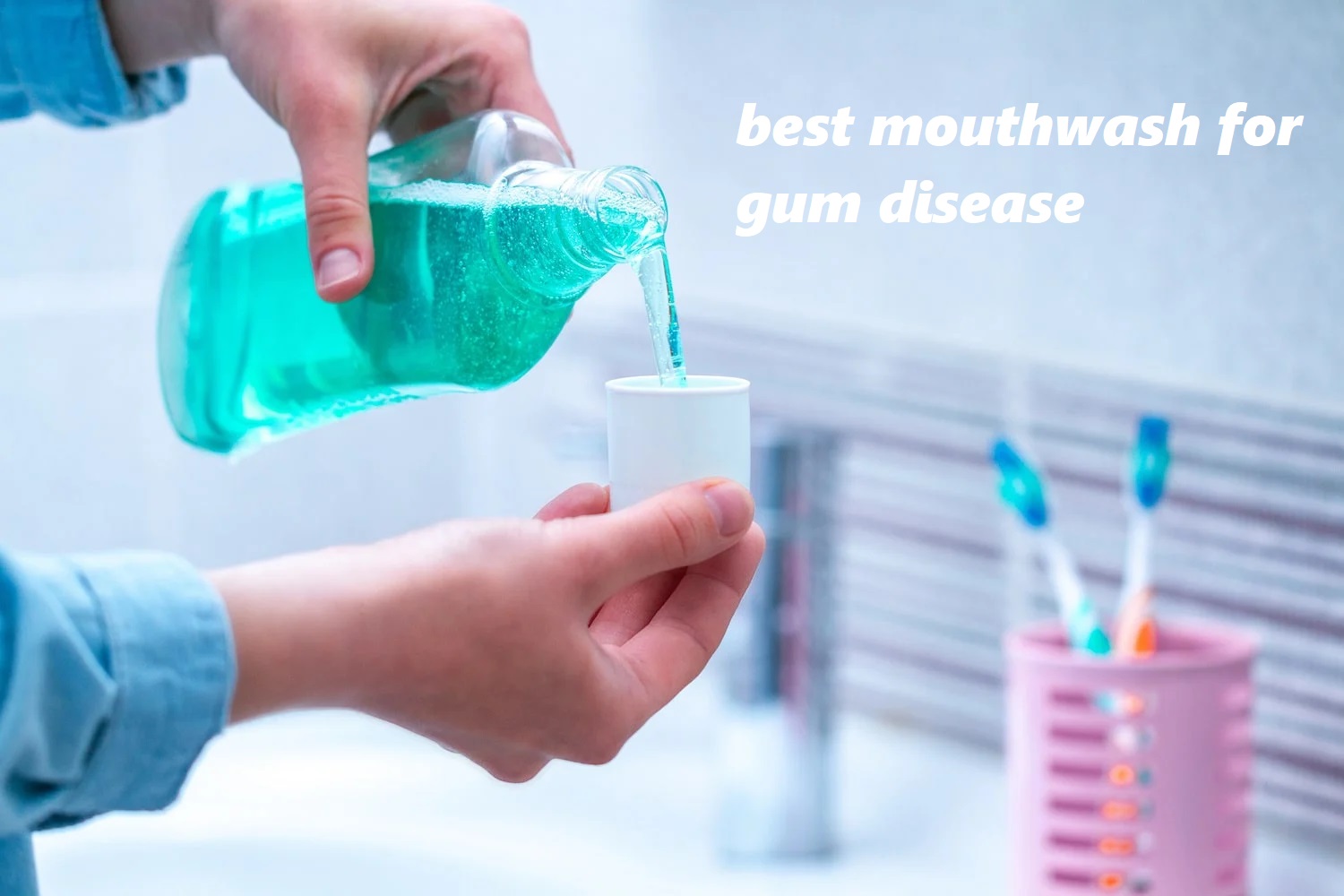 best mouthwash for gum disease