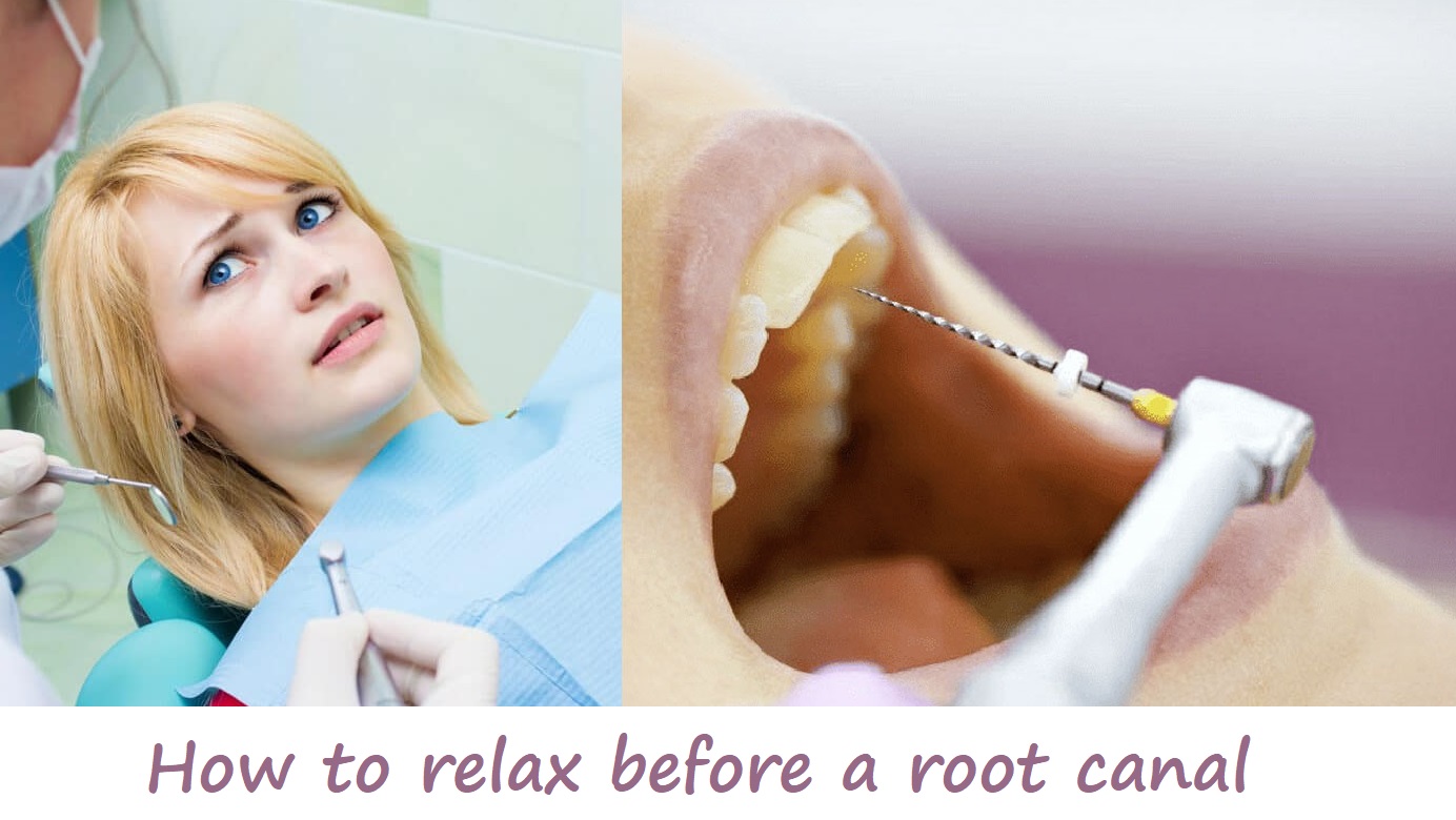 how to relax before a root canal