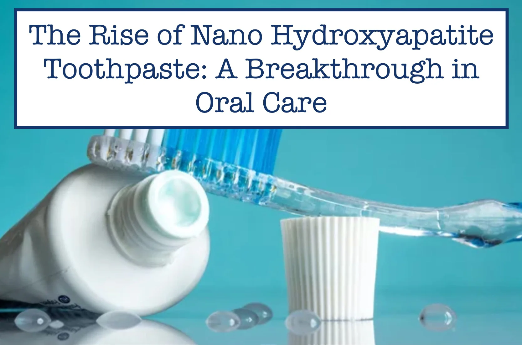 nano hydroxyapatite toothpaste