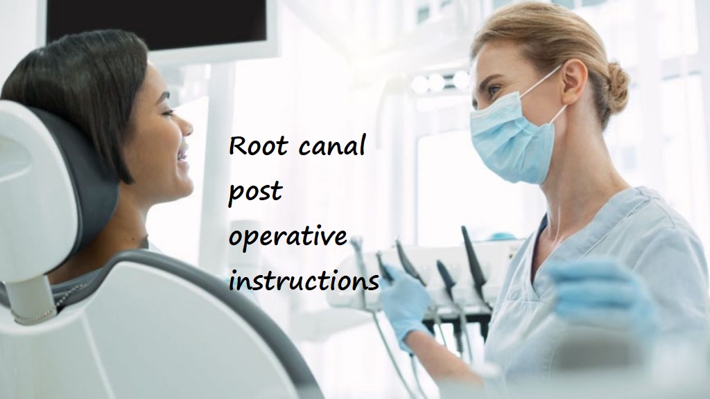 root canal post operative instructions