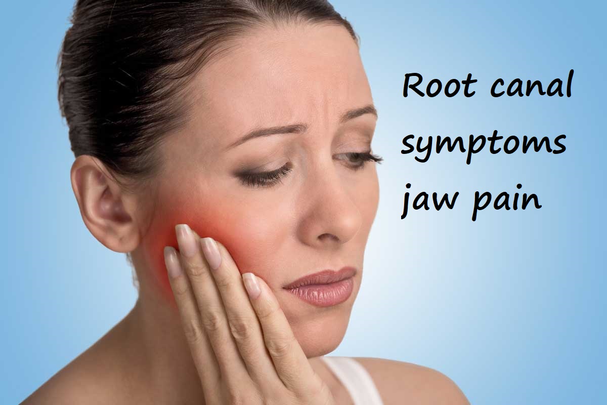 root canal symptoms jaw pain