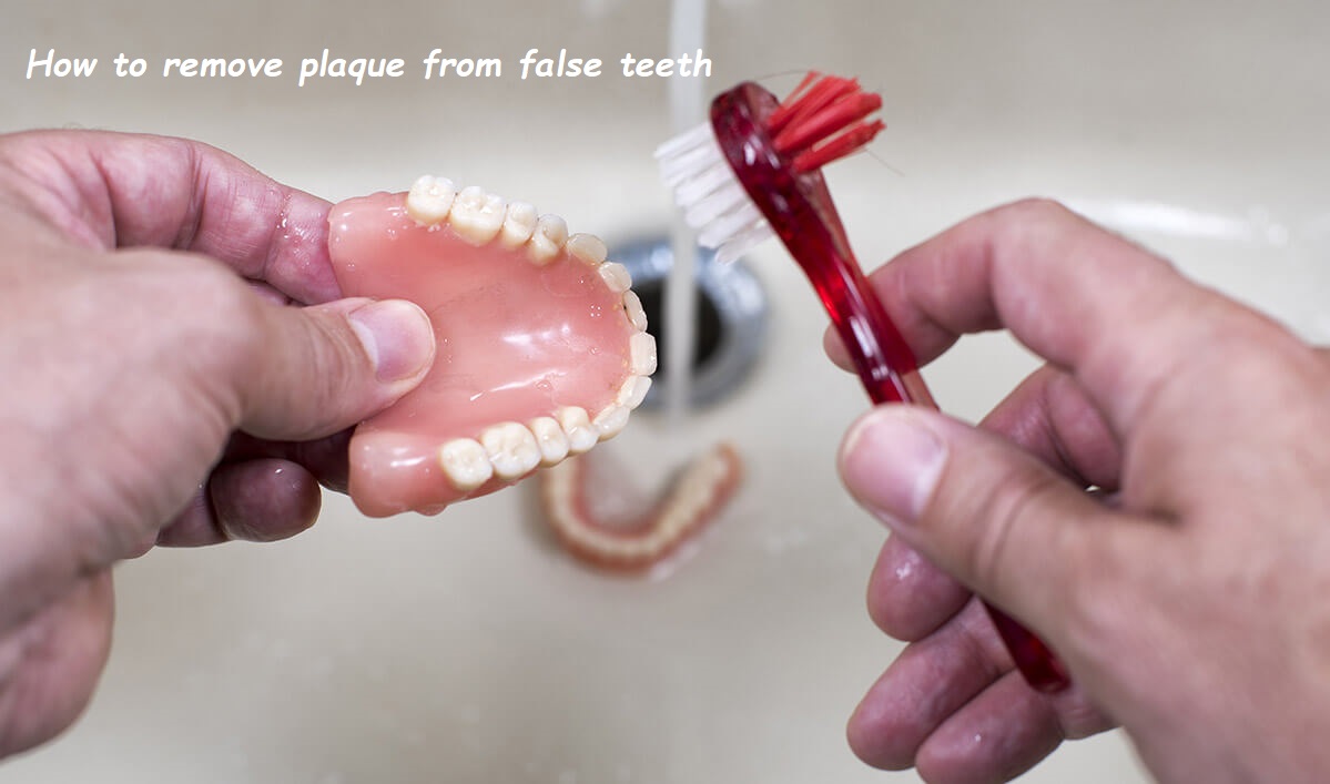 How to remove plaque from false teeth