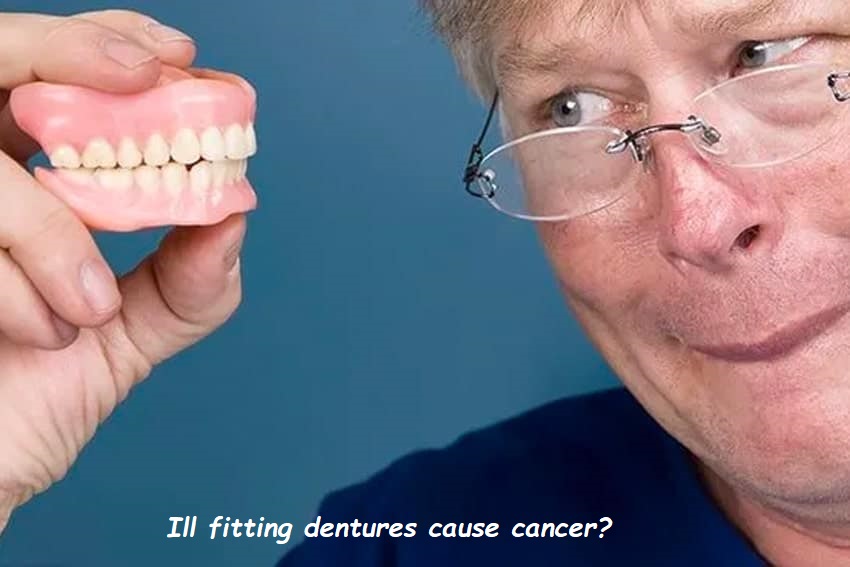 ill fitting dentures cause cancer